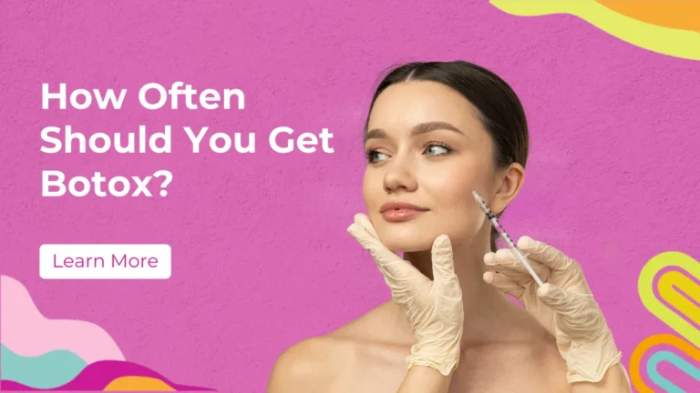 How Often Should You Get Botox?