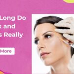 How-Long-Do-Botox-and-Fillers-Really-Last